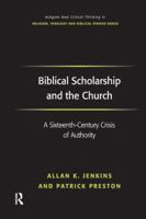 Biblical Scholarship and the Church (Ashgate New Critical Thinking in Religion, Theology and Biblical Studies) 1138266388 Book Cover