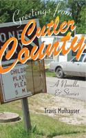 Greetings from Cutler County: A Novella and Stories 0472114166 Book Cover