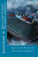Space Cadet Richard - The Final Countdown 1544893205 Book Cover