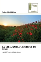 La vie a quelque chose de beau (French Edition) 6208853729 Book Cover