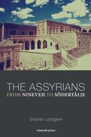 The Assyrians - From Nineveh to Södertälje 9198344129 Book Cover