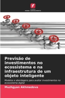 Previsão de investimentos no ecossistema e na infraestrutura de um objeto inteligente 6202366257 Book Cover