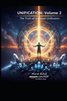 UNIFICATION: Volume 2: The Truth of Universal Unification: Volume 2 B0GPN2VSWV Book Cover