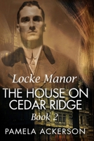 The House on Cedar Ridge: Locke Manor: Large Print B0BGFQMV95 Book Cover