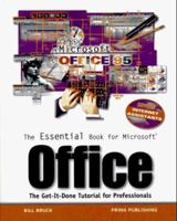 The Essential Book for Microsoft Office: The Get-It-Done Tutorial for Professionals 0761504303 Book Cover