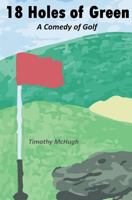 18 Holes of Green 0999405918 Book Cover