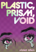 Plastic, Prism, Void: Side a 1964322022 Book Cover