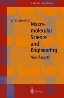 Macromolecular Science and Engineering: New Aspects (Springer Series in Materials Science) 3642636454 Book Cover