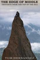 The Edge of Middle: Thoughts from the Top of the Hill 1545315418 Book Cover