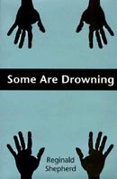 Some Are Drowning (Pitt Poetry Series) 0822955474 Book Cover