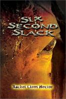 Six Second Slack 0595215130 Book Cover