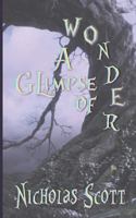 A Glimpse of Wonder: prelude to Alex in Wonder 1731595646 Book Cover