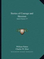 Stories of Courage and Heroism 9386367688 Book Cover