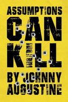 Assumptions Can Kill 1641387068 Book Cover