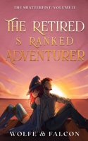 The Retired S Ranked Adventurer: Volume II B0987KT8JK Book Cover
