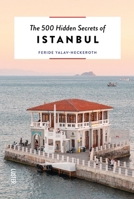 The 500 Hidden Secrets of Istanbul 9460583504 Book Cover