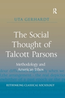 The Social Thought of Talcott Parsons: Methodology and American Ethos 0367602113 Book Cover