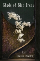 Shade of Blue Trees 1948767147 Book Cover