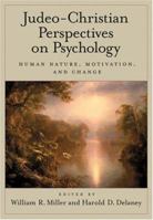 Judeo-Christian Perspectives On Psychology: Human Nature, Motivation, And Change 1591471613 Book Cover