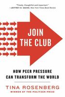 Join the Club: How Peer Pressure Can Transform the World 0393068587 Book Cover