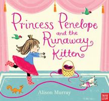 Princess Penelope and the Runaway Kitten 0763669520 Book Cover