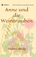 Anne und die Weintrauben: Wenn sich Eltern voneinander trennen 3347085817 Book Cover