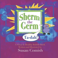 Sherm the Germ: a clean & healthy bubble book B0892HRVPB Book Cover