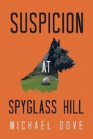 Suspicion at Spyglass Hill 1663259909 Book Cover