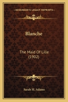 Blanche: The Maid of Lille 9355340605 Book Cover