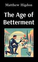 The Age of Betterment B0FL6T95KY Book Cover