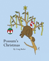 Possum's Christmas 1606937154 Book Cover