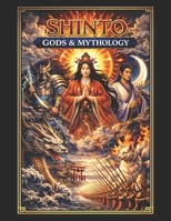 The Shinto Gods & Mythology for Middle School Students B0CR8B6BRV Book Cover