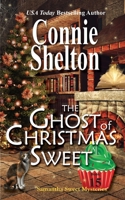 The Ghost of Christmas Sweet: A Sweet’s Sweets Bakery Mystery (Samantha Sweet Mysteries) 194542298X Book Cover