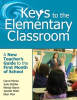 Keys to the Elementary Classroom: A New Teacher's Guide to the First Month of School 1629147079 Book Cover