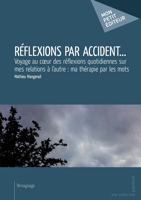 Réflexions par accident. . . (French Edition) 2342023693 Book Cover