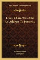 Lives, Characters, and an Address to Posterity... 143264453X Book Cover