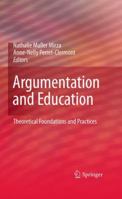Argumentation and Education: Theoretical Foundations and Practices 0387981241 Book Cover