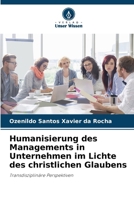 Humanisierung des Managements in Unternehmen im Lichte des christlichen Glaubens (German Edition) 6207420675 Book Cover