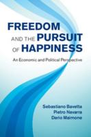 Freedom and the Pursuit of Happiness: An Economic and Political Perspective 1108713599 Book Cover