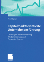 Kapitalmarktorientierte Unternehmensfuhrung: Grundlagen Der Finanzierung, Wertorientierung Und Corporate Finance 3322846253 Book Cover