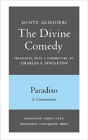 The Divine Comedy, Volume III: Paradiso, Part 2: Commentary 0691019134 Book Cover