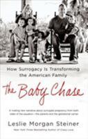 The Baby Chase: How Surrogacy Is Transforming the American Family 1250054443 Book Cover