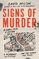 Signs of Murder: A small town in Scotland, a miscarriage of justice and the search for the truth 0751578762 Book Cover