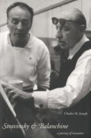 Stravinsky and Balanchine: A Journey of Invention 030017697X Book Cover