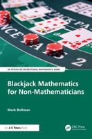 Blackjack Mathematics for Non-Mathematicians (AK Peters/CRC Recreational Mathematics Series) 1041030169 Book Cover