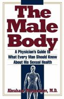 The Male Body: A Physician's Guide to What Every Man Should Know about His Sexual Health 0671864262 Book Cover