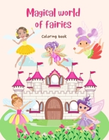 Magical world of fairies: Coloring book B0CSSQ5YZR Book Cover