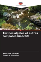 Toxines algales et autres composés bioactifs (French Edition) 6208596882 Book Cover