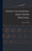 News Gathering And News Writing 1018611967 Book Cover