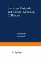 Electron-Molecule and Photon-Molecule Collisions 1468469908 Book Cover